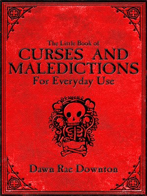 cover image of The Little Book Of Curses And Maledictions for Everyday Use